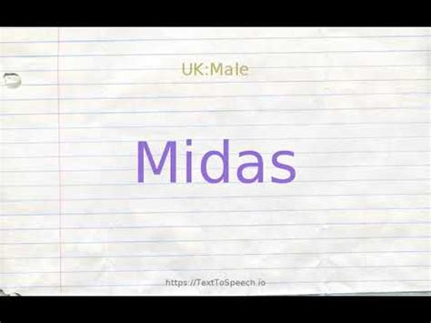 Pronounce midas with Precision .